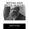Myths and Myth-Makers - Paperback