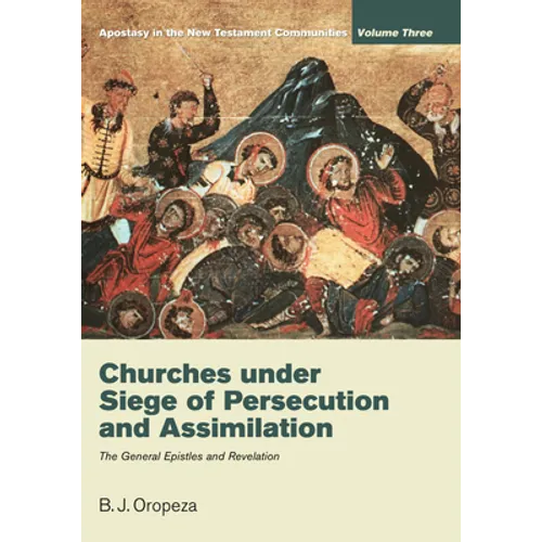 Churches under Siege of Persecution and Assimilation - Paperback