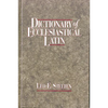Dictionary of Ecclesiastical Latin - Hardcover