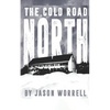 The Cold Road North - Paperback