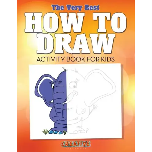 The Very Best How to Draw Activity Book for Kids - Paperback