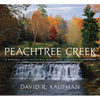 Peachtree Creek: A Natural and Unnatural History of Atlanta's Watershed - Hardcover