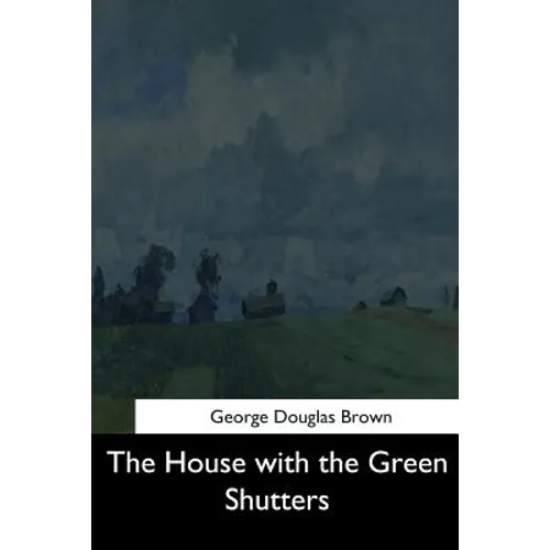 The House with the Green Shutters - Paperback