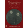 Scattered Stones, Shattered Seeds: The Story of a Shtetl and a Family Who Lived There - Paperback