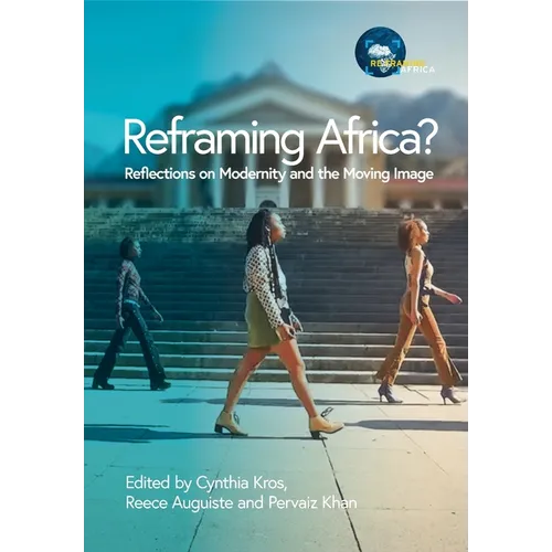 Reframing Africa? Reflections on Modernity and the Moving Image - Paperback