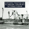 Historic Photos of Florida Tourist Attractions - Hardcover