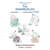 The Snarbukles: Life Is Good . . . . . . . and Then There's "Taz" - Paperback