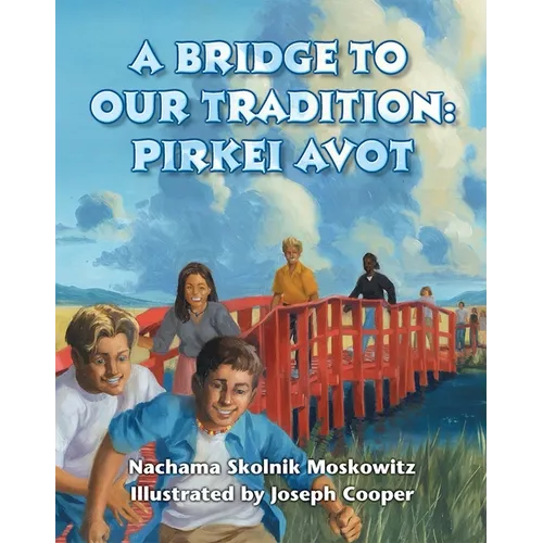 A Bridge to Our Tradition: Pirkei Avot - Paperback