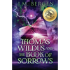 Thomas Wildus and The Book of Sorrows - Paperback