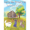 Larry the Proud Cat: The Adoption Center - Hardcover