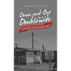 Down and out in a Doublewide and Other Tales of Modern Life - Hardcover