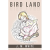 Bird Land - Paperback