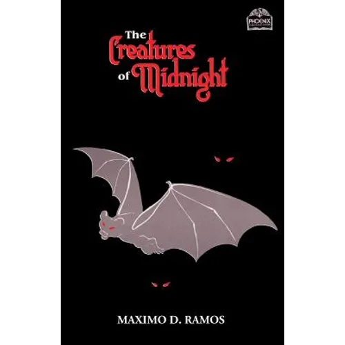 The Creatures Of Midnight: Mythical Beings from Philippine Folklore - Paperback