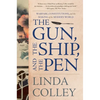 The Gun, the Ship, and the Pen: Warfare, Constitutions, and the Making of the Modern World - Paperback