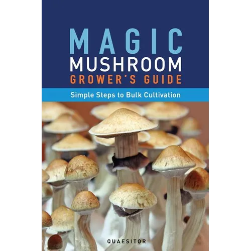 Magic Mushroom Grower's Guide Simple Steps to Bulk Cultivation - Paperback