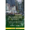 Progress and Poverty: An Inquiry into the Cause of Industrial Depressions and of Increase of Want with Increase of Wealth; The Remedy (Hardcover) - Hardcover