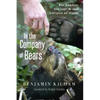 In the Company of Bears: What Black Bears Have Taught Me about Intelligence and Intuition - Paperback