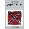 "FOR VIRGINIA" A Virginian who Rode with General Jeb Stuart during the Civil War - Paperback