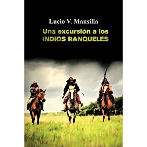 Una excursión a los indios ranqueles - Paperback