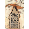 Cuban Literature in the Age of Black Insurrection: Manzano, Plácido, and Afro-Latino Religion - Hardcover