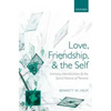 Love, Friendship, and the Self: Intimacy, Identification, and the Social Nature of Persons - Paperback