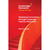 Mediating Innovation through Language Teacher Education - Paperback