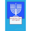 Jewish Fairy Tales and Legends - Paperback
