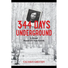 344 Days Underground: A Novel Based on True Events - Paperback