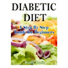 Diabetic Diet: A Complete Step By Step Guide for Beginners - Paperback