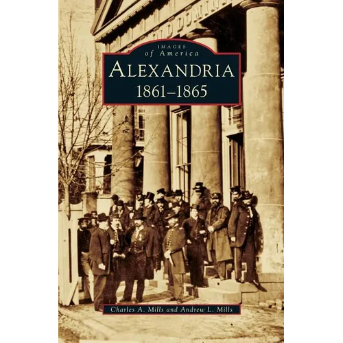 Alexandria: 1861-1865 - Hardcover