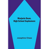 Marjorie Dean, High School Sophomore - Paperback