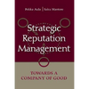 Strategic Reputation Management: Towards A Company of Good - Paperback