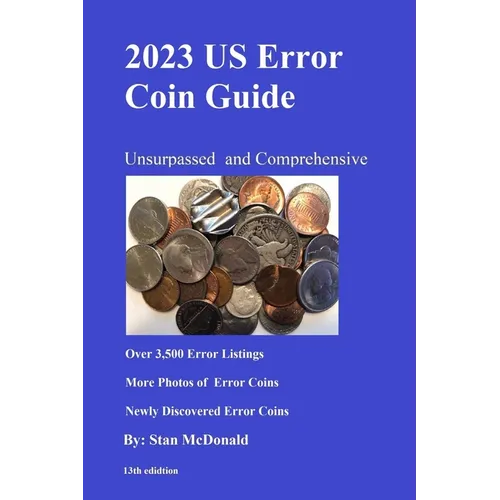 2023 US Error Coin Guide: Unsurpassed and Comprehensive - Paperback