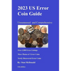 2023 US Error Coin Guide: Unsurpassed and Comprehensive - Paperback