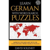 Learn German with Word Search Puzzles: Learn German Language Vocabulary with Challenging Word Find Puzzles for All Ages - Paperback