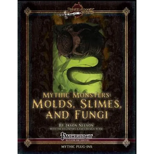 Mythic Monsters: Molds, Slimes, and Fungi - Paperback