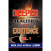 Deeper Realities of Existence: Volume One - Paperback