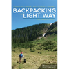 Backpacking the Light Way: Comfortable, Efficient, Smart - Paperback