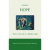 Finding Hope: Ways of Seeing Life in a Brighter Light - Paperback
