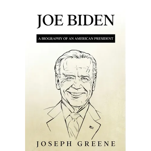 Joe Biden: A Biography of an American President - Paperback