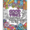 Good Vibes Coloring Book: Inspirational Colouring Book for Girls - Happy Positive and Fun for Ages 7 - 12 - Paperback