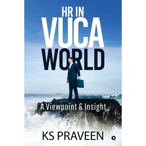 HR in VUCA World: A Viewpoint & Insight - Paperback
