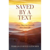 Saved by a Text: A Text That Can Literally Save Your Life - Paperback