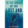 In the Forest of the Lost and Found - Paperback
