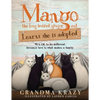 MANGO (the long haired ginger cat) LEARNS SHE IS ADOPTED: It's Ok to Be Different, Because Love Is What Makes a Family - Paperback