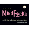 Would You Rather...?'S Mindf*cks: Over 300 Ways to Confound, Confuse, and Abuse - Paperback