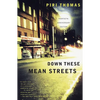Down These Mean Streets: A Memoir - Paperback