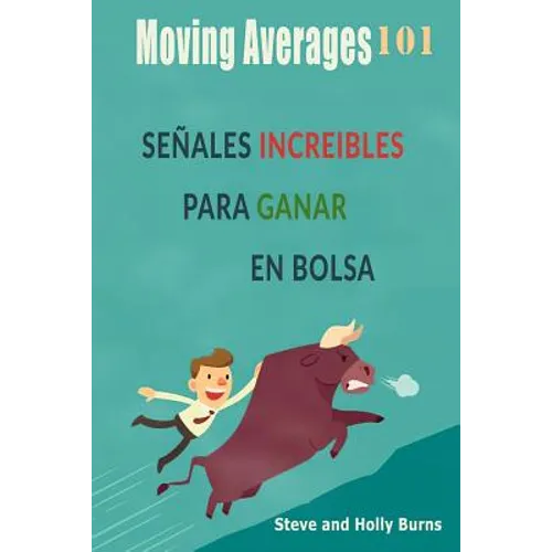 Moving Averages 101: Señales Increibles Para Ganar En Bolsa - Paperback