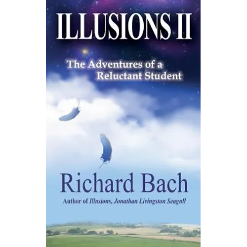 Illusions II: The Adventures of a Reluctant Student - Paperback