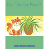 Do Cats Eat Pizza? - Paperback